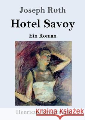 Hotel Savoy (Großdruck): Ein Roman Joseph Roth 9783847828877 Henricus - książka