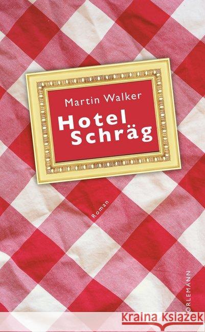 Hotel Schräg : Roman Walker, Martin 9783038200222 Dörlemann - książka