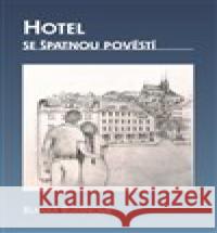 Hotel se špatnou pověstí Blanka Budínová 9788073541866 Šimon Ryšavý  - książka
