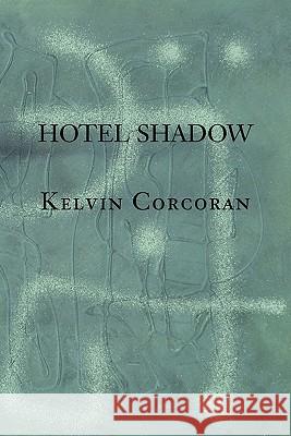 Hotel Shadow Kelvin Corcoran 9781848611429 Shearsman Books - książka