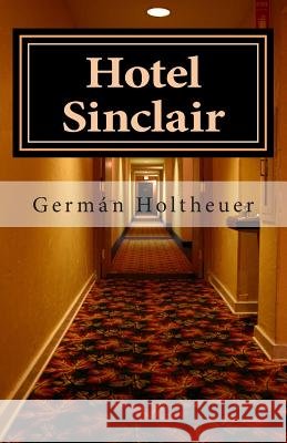 Hotel Sinclair German Holtheuer Beausire 9781495916014 Createspace - książka