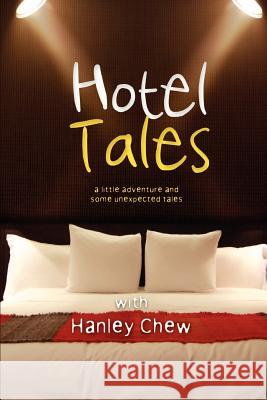 Hotel Tales: a little adventure and some unexpected tales Chew, Hanley 9789675945014 Penerbit Wawasan Nusa (M) Sdn Bhd. - książka