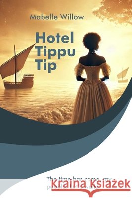 Hotel Tippu Tip: The time has come, my people. Let's walk! Patricia Mwende, John Sanders, Sandi Roberts 9798308640240 Independently Published - książka