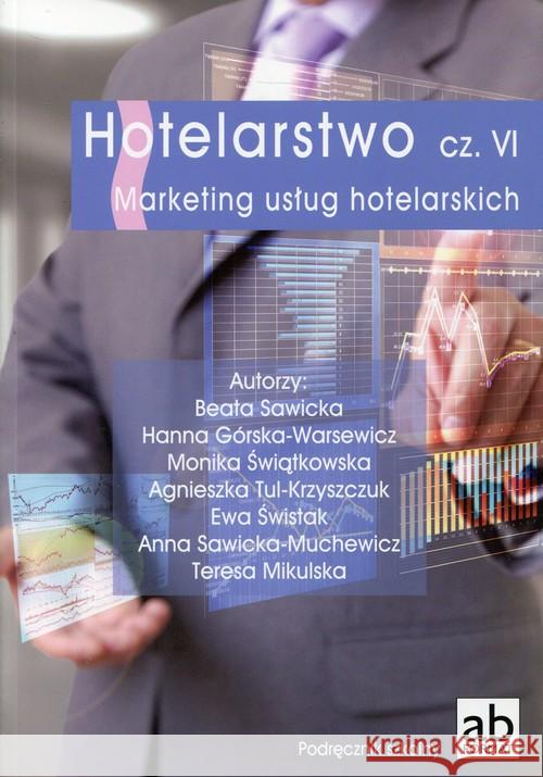 Hotelarstwo cz. VI Marketing usług hot. FORMAT-AB  9788389184634 Format-AB - książka