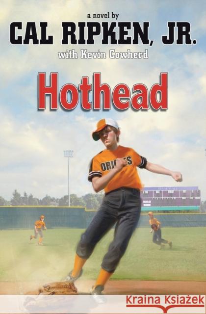 Hothead Ripken, Cal, Jr. 9781423140030 Hyperion Books - książka