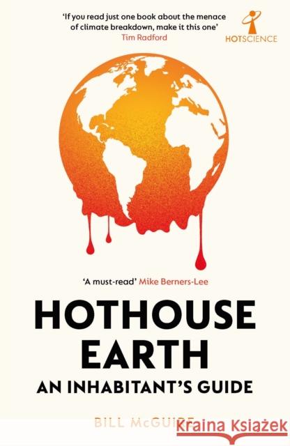 Hothouse Earth: An Inhabitant’s Guide Bill McGuire 9781785789205 Icon Books - książka