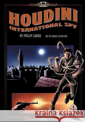 Houdini: International Spy Philip Landa, Marco Cosentino 9781912700431 Markosia Enterprises Ltd - książka