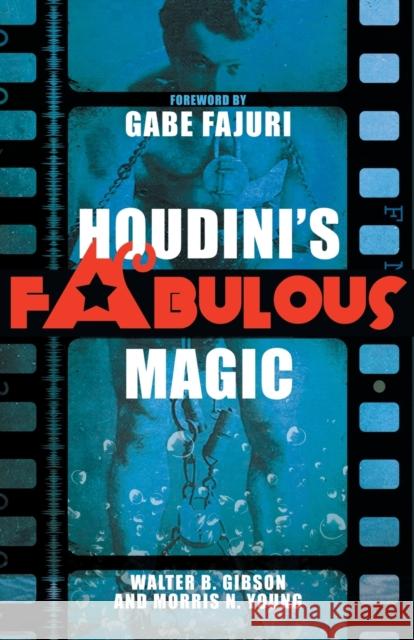 Houdini's Fabulous Magic Walter B Gibson, Morris N Young, Gabe Fajuri 9786188607781 Vine Leaves Press - książka