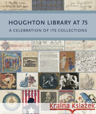 Houghton Library at 75: A Celebration of Its Collections Cole, Heather; Overholt, John 9780674980082 John Wiley & Sons - książka
