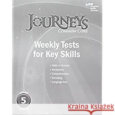 Houghton Mifflin Harcourt Journeys: Common Core Weekly Assessments Grade 5 Houghton Mifflin Harcourt 9780544226074 Houghton Mifflin - książka