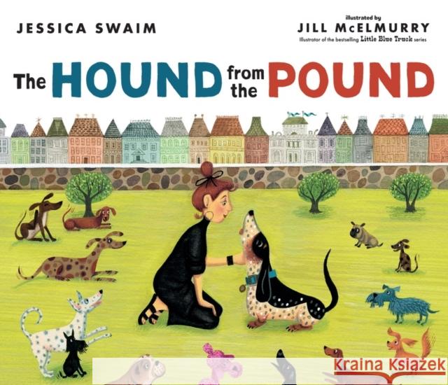 Hound from the Pound Jessica Swaim Jill McElmurry 9780358622208 HarperCollins Publishers Inc - książka