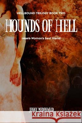 Hounds of Hell Jenny Medenwald 9781952342097 Ivy Lodge Press, LLC - książka