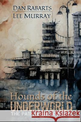 Hounds of the Underworld Dan Rabarts Lee Murray 9781935738961 Raw Dog Screaming Press - książka