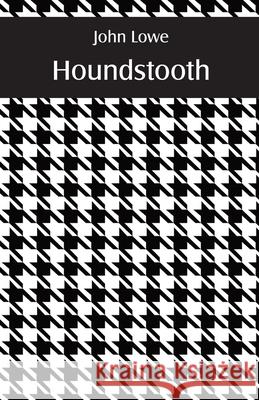 Houndstooth John Lowe 9781761090790 Ginninderra Press - książka