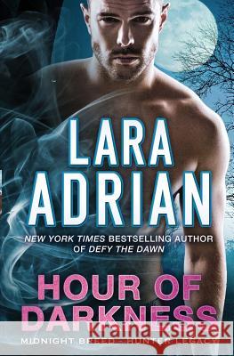 Hour of Darkness Adrian, Lara 9781939193254 Lara Adrian, LLC - książka