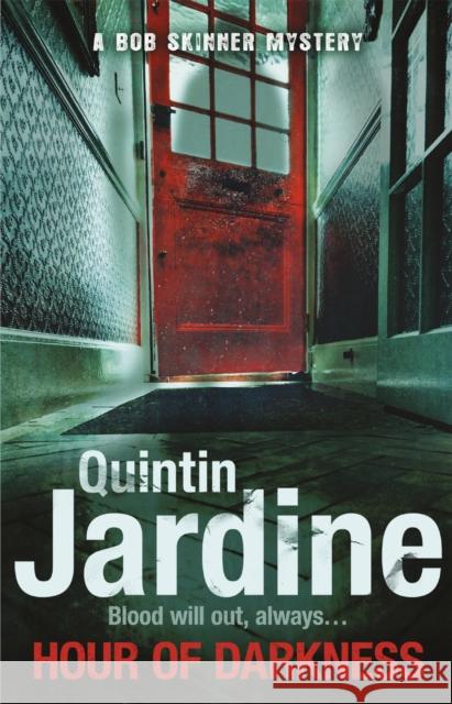 Hour Of Darkness (Bob Skinner series, Book 24): A gritty Edinburgh mystery of murder and intrigue Quintin Jardine 9780755357031 Headline Publishing Group - książka