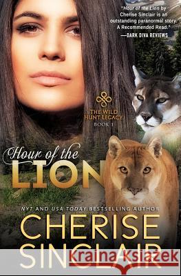 Hour of the Lion: The Wild Hunt Legacy Cherise Sinclair 9780983706328 Vanscoy Publishing Group - książka