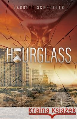 Hourglass Garrett Schroeder 9781662840739 Liberty Hill Publishing - książka