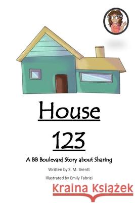 House 123 S. M. Brentt Emily Fabrizi 9781547152650 Createspace Independent Publishing Platform - książka