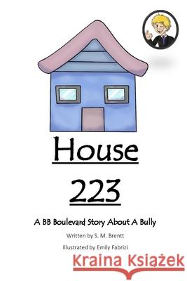 House 223 S M Brentt, Emily Fabrizi 9781985833807 Createspace Independent Publishing Platform - książka