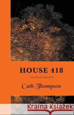 House 418: The Circle Squared Cath Thompson 9781914166037 Hadean Press Limited - książka