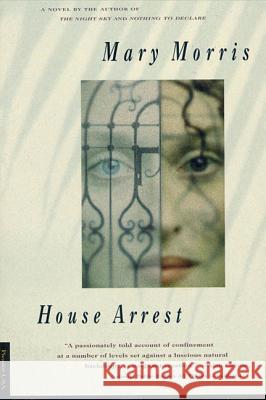 House Arrest Mary Morris 9780312155476 Picador USA - książka