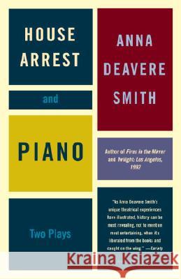 House Arrest and Piano: Two Plays Anna Deavere Smith 9781400033577 Anchor Books - książka