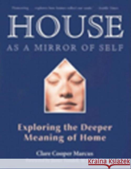 House as a Mirror of Self House: Exploring the Deeper Meaning of Home Clare Cooper (Clare Cooper Marcus) Marcus 9780892541249 Hays (Nicolas) Ltd ,U.S. - książka