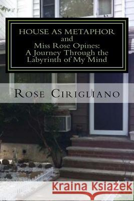 House as Metaphor Rose Terranova Cirigliano 9781517282066 Createspace - książka