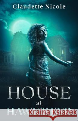 House at Hawk's End Claudette Nicole 9781957868363 Cutting Edge Books - książka