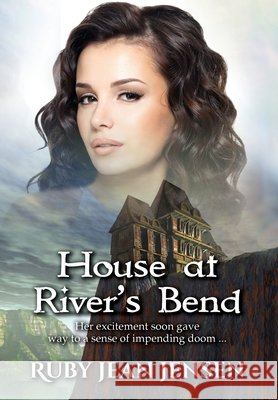 House at River's Bend Ruby Jean Jensen 9781951580698 Gayle Jensen Foster - książka
