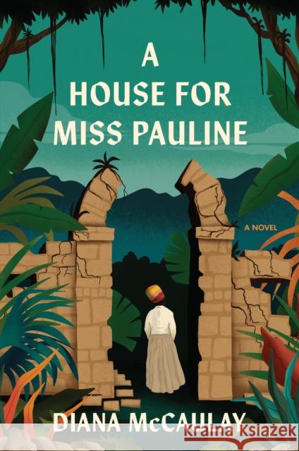 House for Miss Pauline Diana McCaulay 9781643757223 Algonquin Books - książka
