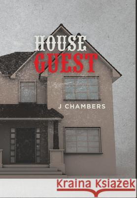 House Guest J Chambers 9781796062526 Xlibris Us - książka
