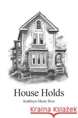 House Holds Eileen Kenneally Kathleen Marie Rice 9781727893861 Createspace Independent Publishing Platform - książka