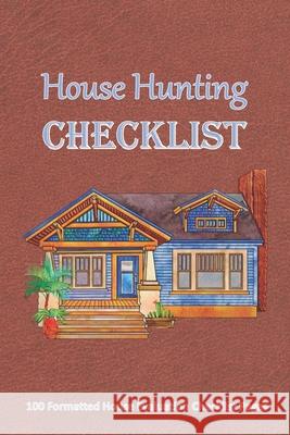 House Hunting Checklist: 100 Ready to Use House Evaluation Checklist Pages Donna Bainton Inner Wisdom Publishing 9781656183149 Independently Published - książka