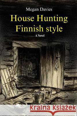 House Hunting Finnish Style Megan Davies 9781502719157 Createspace - książka