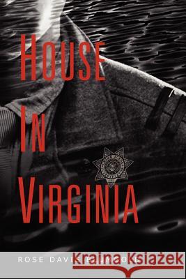 House in Virginia Rose Davis Blumgold 9781477131022 Xlibris Corporation - książka