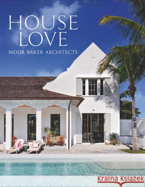 House Love: Moor Baker Architects Chris Baker 9780865654662 Vendome Press - książka