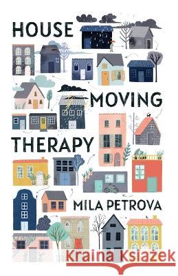 House Moving Therapy Mila Petrova 9781739137755 Knowmore Publishing - książka