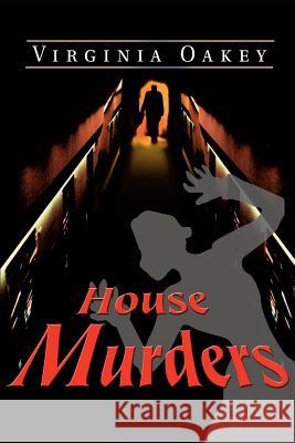 House Murders Virginia Oakey 9780595171644 Writer's Showcase Press - książka