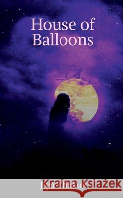 House Of Balloons Jiya Thakur 9798894155791 Notion Press - książka