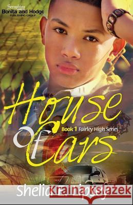 House of Cars Shelia E. Lipsey 9780983893547 Bonita and Hodge Publishing Group, Inc. - książka