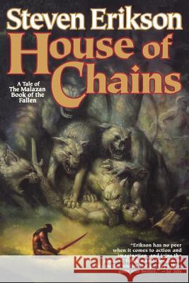House of Chains: Book Four of the Malazan Book of the Fallen Erikson, Steven 9780765315748 Tor Books - książka