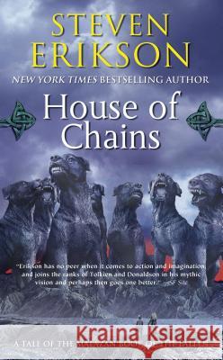 House of Chains: Book Four of the Malazan Book of the Fallen Steven Erikson 9780765348814 Tor Books - książka