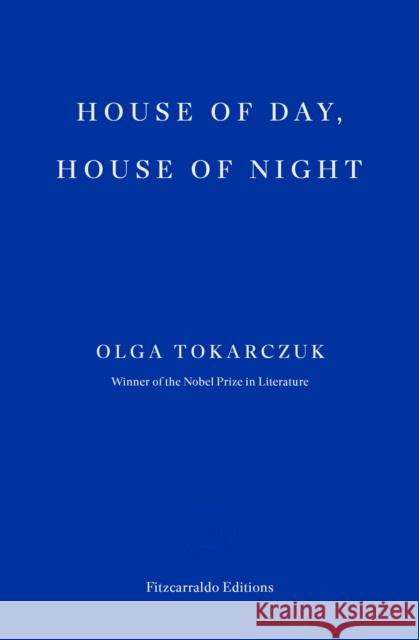 House of Day, House of Night Olga Tokarczuk 9781804271919 Fitzcarraldo Editions - książka