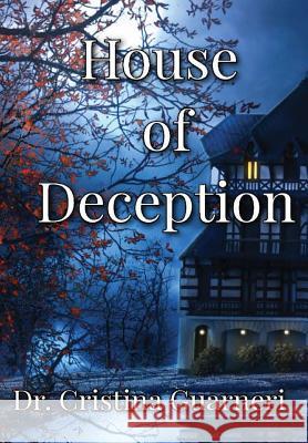 House of Deception Dr Cristina Guarneri 9780359616398 Lulu.com - książka
