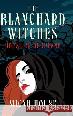 House of Duquesne Micah House   9798985607550 R. R. Bowker - książka