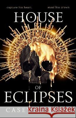 House of Eclipses Casey L Bond   9798732338973 Independently Published - książka