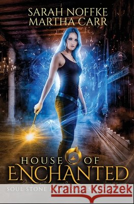 House of Enchanted: The Revelations of Oriceran Martha Carr Michael Anderle Sarah Noffke 9781642020403 Lmbpn Publishing - książka