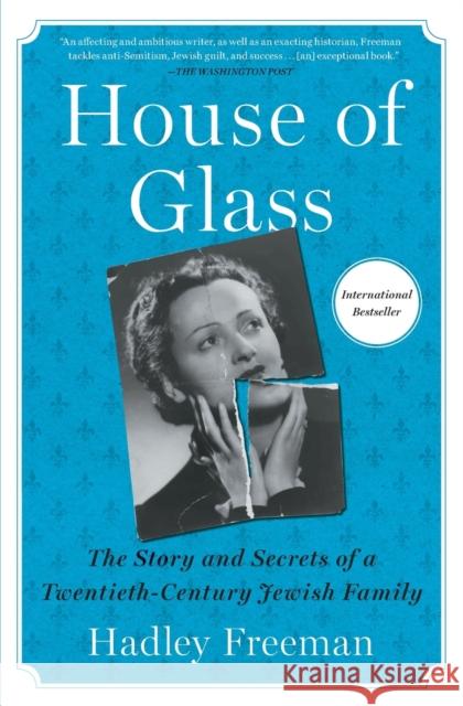 House of Glass: The Story and Secrets of a Twentieth-Century Jewish Family Hadley Freeman 9781501199202 Simon & Schuster - książka